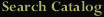 Search Catalog